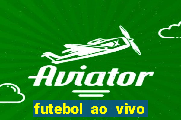 futebol ao vivo futebol muleke